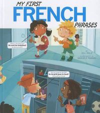 Cover image for My First French Phrases (Speak Another Language!)