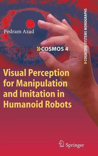 Cover image for Visual Perception for Manipulation and Imitation in Humanoid Robots