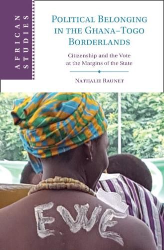 Political Belonging in the Ghana-Togo Borderlands