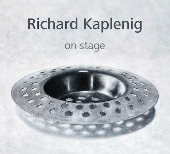 Richard Kaplenig: On Stage