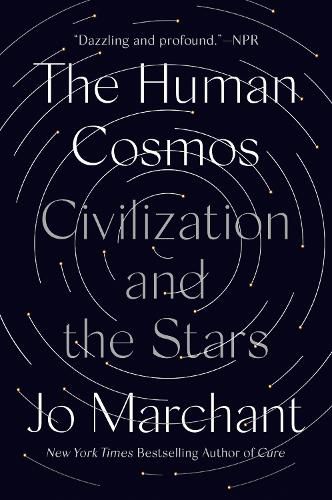 Cover image for The Human Cosmos: Civilization and the Stars