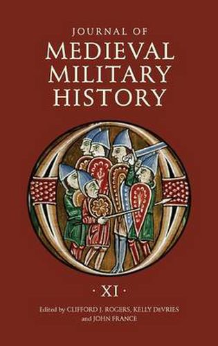 Journal of Medieval Military History: Volume XI