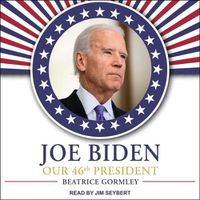 Cover image for Joe Biden: Our 46th President