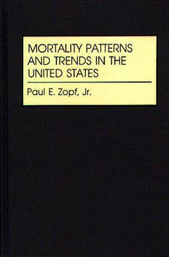 Cover image for Mortality Patterns and Trends in the United States