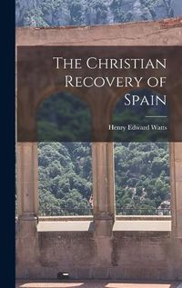 Cover image for The Christian Recovery of Spain