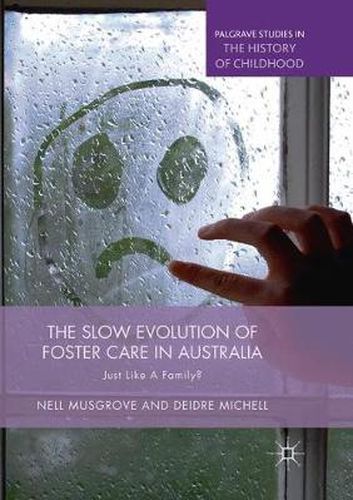 Cover image for The Slow Evolution of Foster Care in Australia: Just Like a Family?