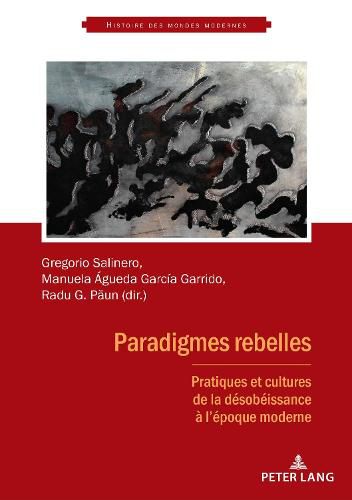 Cover image for Paradigmes Rebelles: Pratiques Et Cultures de la Desobeissance A l'Epoque Moderne