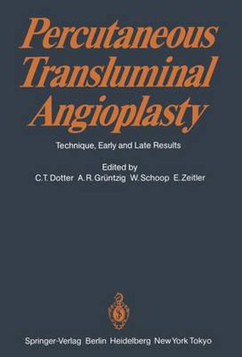 Cover image for Percutaneous Transluminal Angioplasty: Technique, Early and Late Results