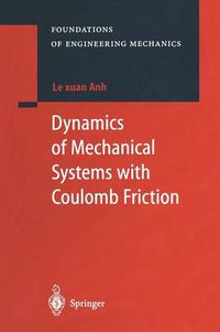 Cover image for Dynamics of Mechanical Systems with Coulomb Friction