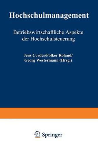 Cover image for Hochschulmanagement: Betriebswirtschaftliche Aspekte der Hochschulsteuerung