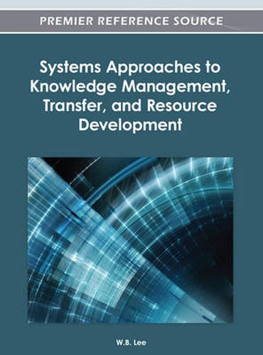 Cover image for Systems Approaches to Knowledge Management, Transfer, and Resource Development