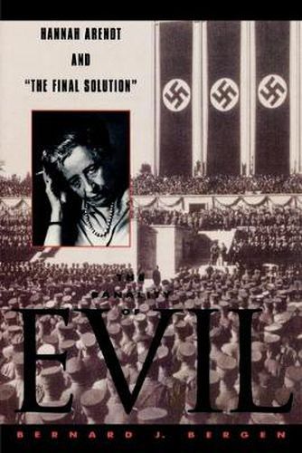 Cover image for The Banality of Evil: Hannah Arendt and 'The Final Solution