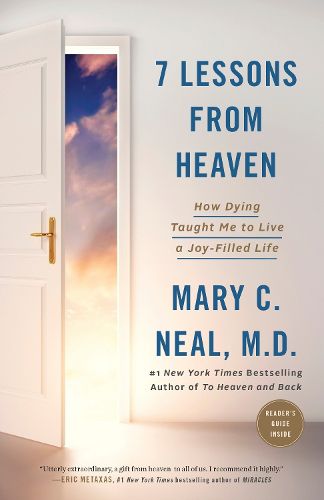 Cover image for 7 Lessons from Heaven: How Dying Taught Me to Live a Joy-Filled Life