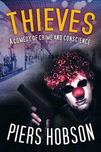 Cover image for Thieves: A Comedy of Crime and Conscience