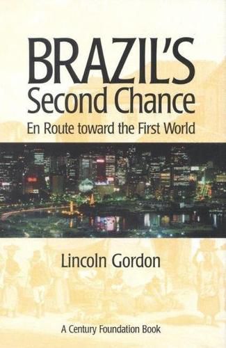 Cover image for Brazil's Second Chance: En Route toward the First World