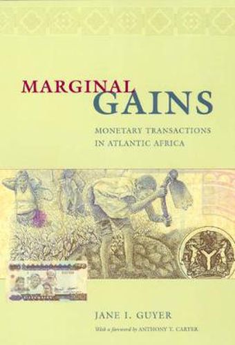 Cover image for Marginal Gains: Monetary Transactions in Atlantic Africa