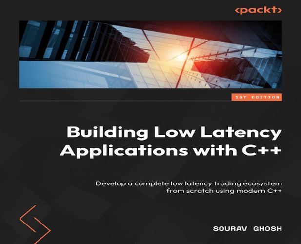 Cover image for Building Low Latency Applications with C++