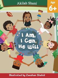 Cover image for I Am, I Can, He Will