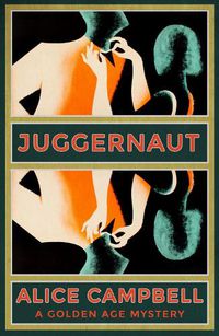 Cover image for Juggernaut: A Golden Age Mystery