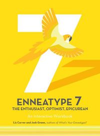 Cover image for Enneatype 7: The Enthusiast, Optimist, Epicurean: An Interactive Workbook