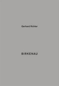 Cover image for Gerhard Richter: Birkenau