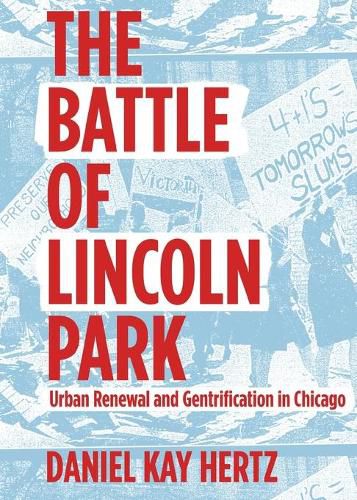 Cover image for The Battle of Lincoln Park: Urban Renewal and Gentrification in Chicago