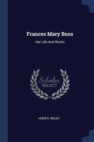 Cover image for Frances Mary Buss: Her Life and Works