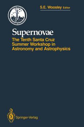 Cover image for Supernovae: The Tenth Santa Cruz Workshop in Astronomy and Astrophysics, July 9 to 21, 1989, Lick Observatory
