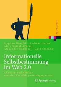 Cover image for Informationelle Selbstbestimmung im Web 2.0: Chancen und Risiken sozialer Verschlagwortungssysteme