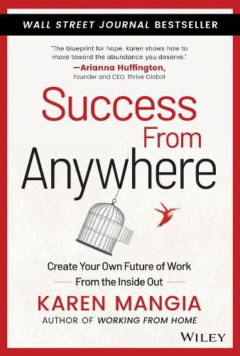 Cover image for Success From Anywhere - Create Your Own Future Of Work From The Inside Out