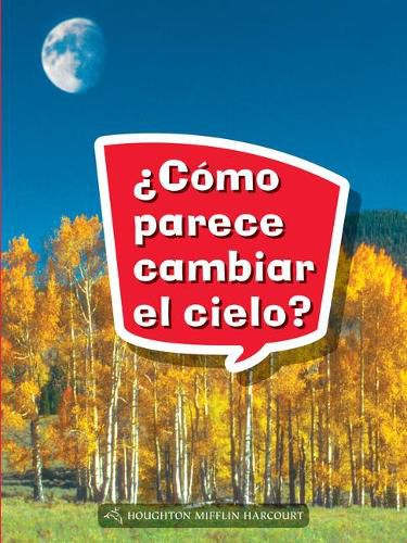 Cover image for Book 037: ?Como Parece Cambiar El Cielo?: Leveled Reader, Extra Support Grade 1