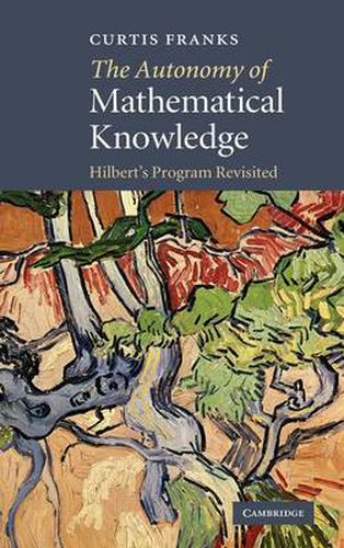 Cover image for The Autonomy of Mathematical Knowledge: Hilbert's Program Revisited