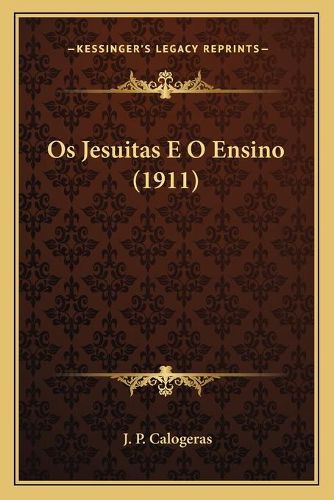 Cover image for OS Jesuitas E O Ensino (1911)