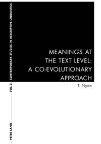 Cover image for Meanings at the Text Level: A Co-evolutionary Approach