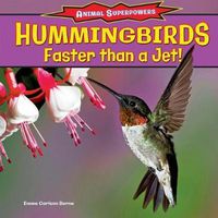 Cover image for Hummingbirds: Faster Than a Jet!