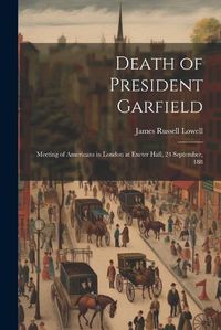 Cover image for Death of President Garfield