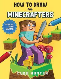 Cover image for How To Draw for Minecrafters