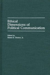 Cover image for Ethical Dimensions of Political Communication