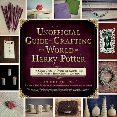 Cover image for Unofficial Guide To Crafting The World Of Harry Potter