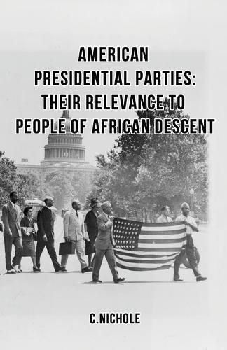 Cover image for American Presidential Parties: Their Relevance to People of African Descent