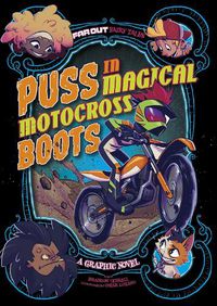 Cover image for Puss in Magical Motocross Boots: A Graphic Novel