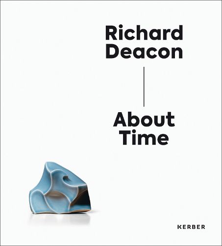 Richard Deacon: About Time