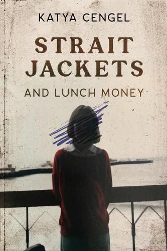 Cover image for Straitjackets and Lunch Money