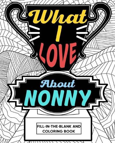 Cover image for What I Love About Nonny Coloring Book