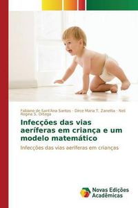 Cover image for Infeccoes Das Vias Aeriferas Em Crianca E Um Modelo Matematico
