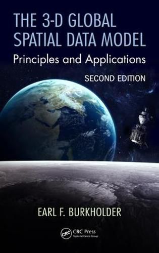 Cover image for The 3-D Global Spatial Data Model: Principles and Applications