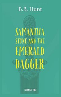 Cover image for Samantha Stone and the Emerald Dagger