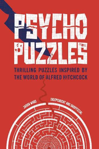 Psycho Puzzles: Thrilling puzzles inspired by the world of Alfred Hitchcock