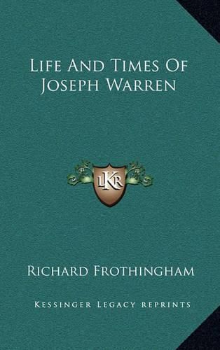 Life and Times of Joseph Warren