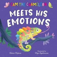 Cover image for Cam the Chameleon Meets His Emotions